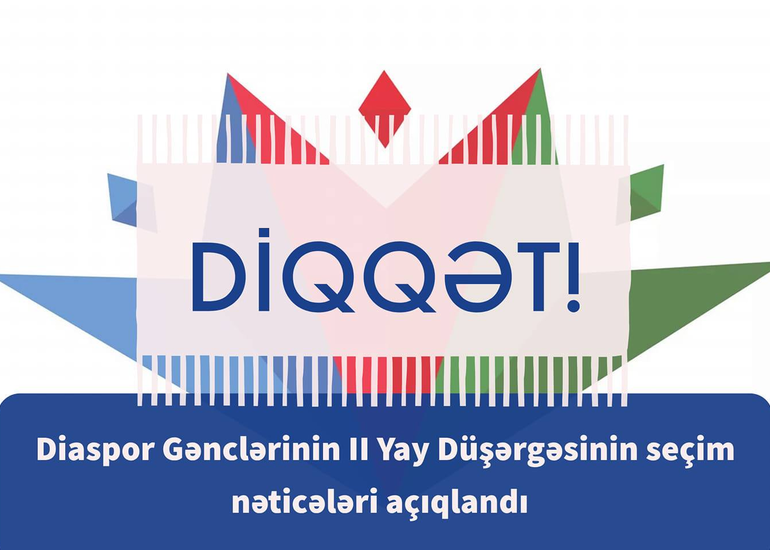 "Nəsimi 650” Diaspor Gənclərinin II Yay Düşərgəsi iştirakçılarının seçimi başa çatıb