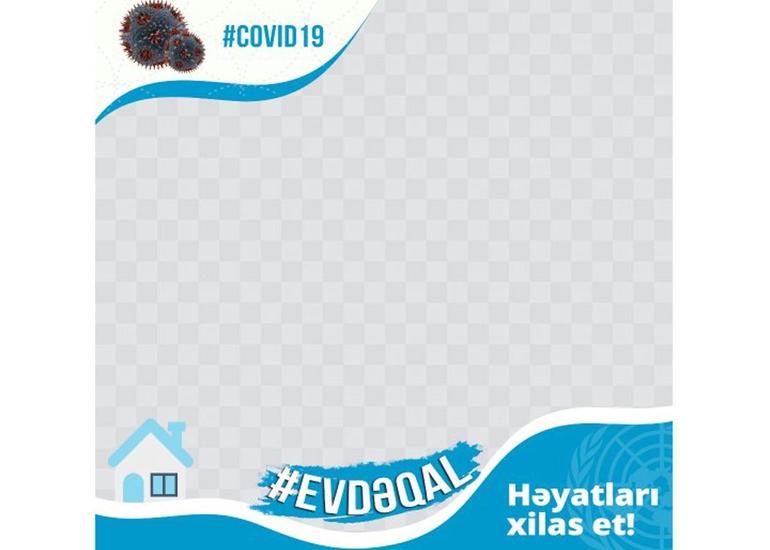 ÜST-dən əhaliyə çağırış: Evdə qal, həyatları xilas et!