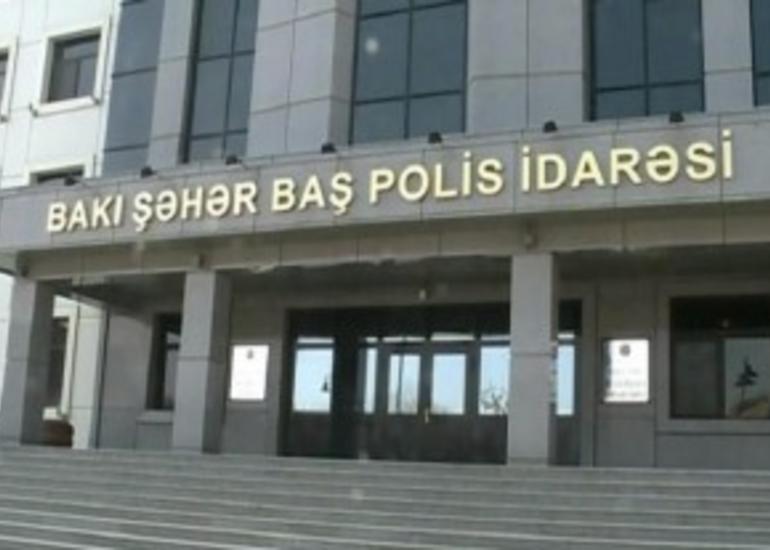 Bakı şəhər Baş Polis İdarəsi vətəndaşlara müraciət edib