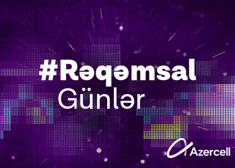 Azercell-lilər bir ay ərzində #rəqəmsalgünləri birlikdə qeyd edəcək!