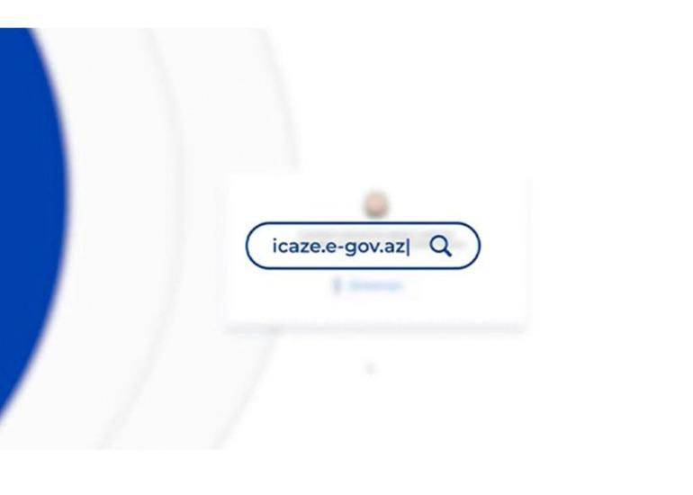 icaze.e-gov.az portalında 5 iyula qədər olan icazələr avtomatik deaktiv ediləcək