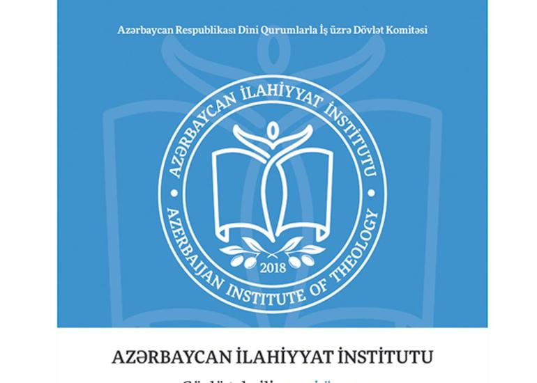 Azərbaycan İlahiyyat İnstitutu doktoranturaya və dissertanturaya qəbul elan edir