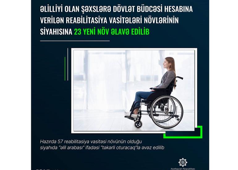 Əlilliyi olan şəxslərə verilən reabilitasiya vasitələri növlərinin siyahısına 23 yeni növ əlavə edilib