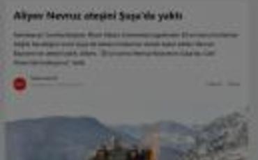 Türkiyə mediası: Azərbaycan Prezidenti İlham Əliyev Şuşada Novruz tonqalını alovlandırdı