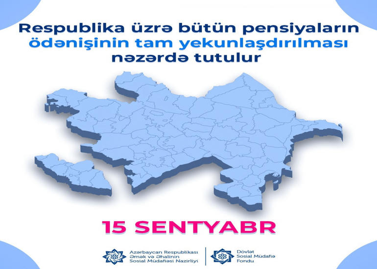 Ölkə üzrə pensiyalar sentyabrın 15-də tam ödəniləcək