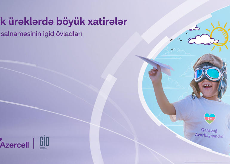 “Kiçik Ürəklərdə Böyük Xatirələr” yaddaşlarda həkk olunacaq