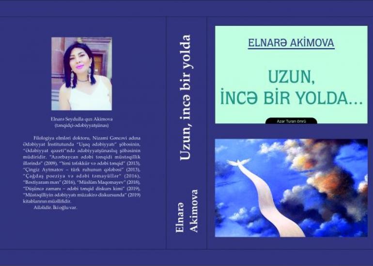 Elnarə Akimovanın “Uzun, incə bir yolda...” kitabı çap olunub