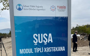 Şuşada ilk modul tipli xəstəxana fəaliyyətə başlayıb