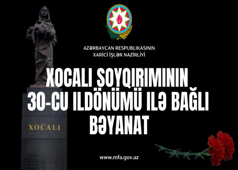 XİN Xocalı soyqırımının 30-cu ildönümü ilə bağlı bəyanat yayıb