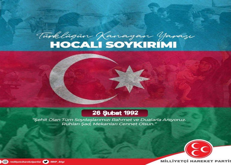 MHP Xocalı soyqırımı ilə bağlı Azərbaycan xalqına başsağlığı verib