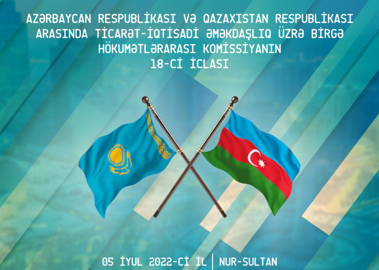 Azərbaycan-Qazaxıstan Hökumətlərarası Komissiyanın 18-ci iclası keçiriləcək