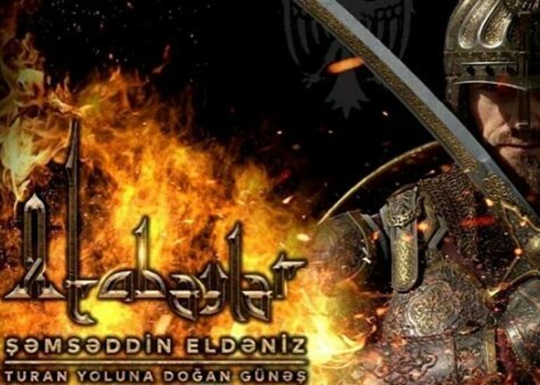 Azərbaycanda ilk: “Atabəylər” serialı çəkilir