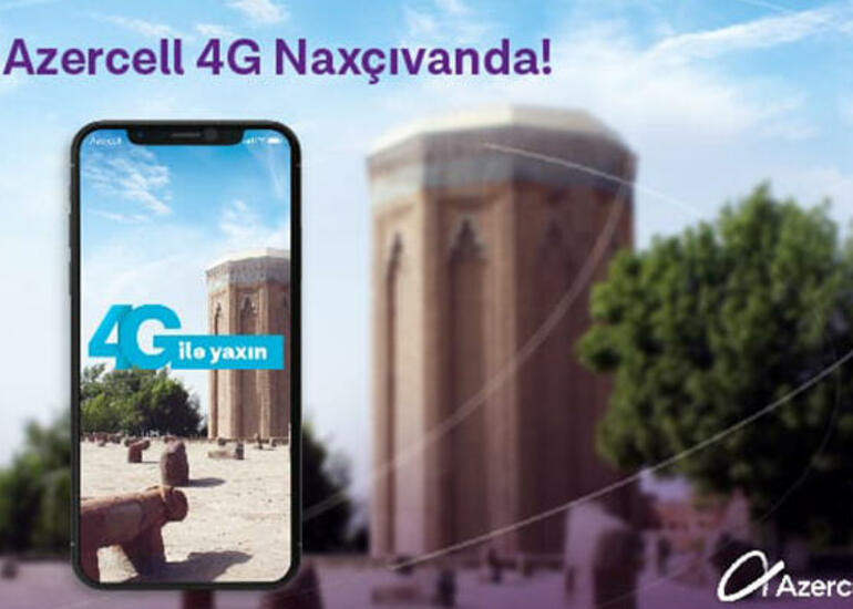 Azercell 4G Naxçıvanda!