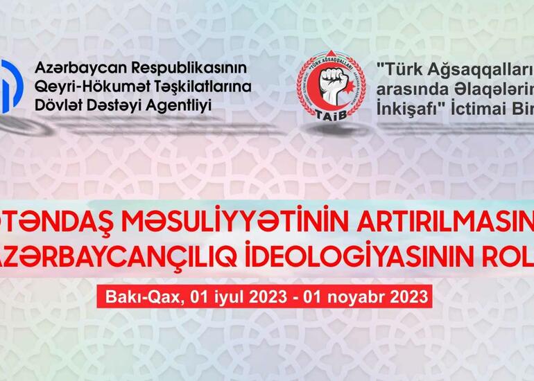 “Türk Ağsaqqalları arasında Əlaqələrin İnkişafı” İctimai Birliyi yeni layihənin icrasına başlayıb