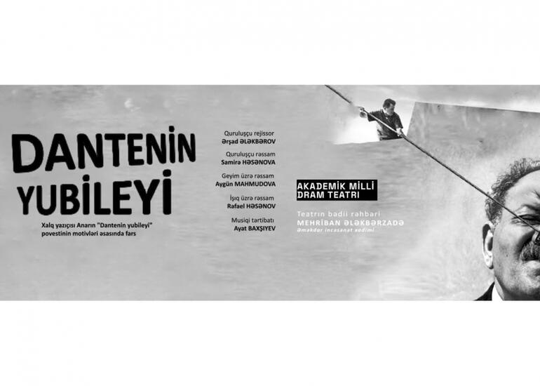 “Dantenin yubileyi” yenidən Dram Teatrının səhnəsində
