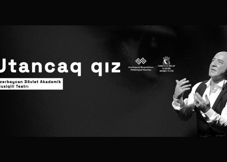 “Utancaq qız” yenidən Musiqili Teatrın səhnəsində
