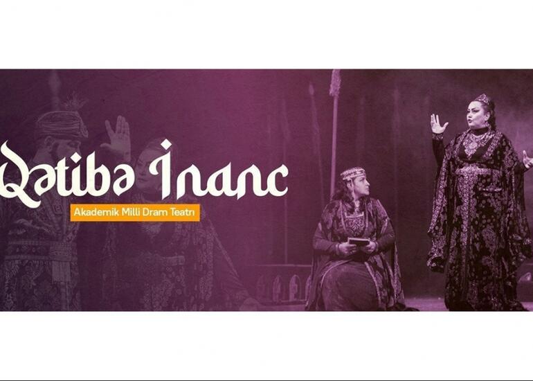 “Qətibə İnanc” yenidən Dram Teatrının səhnəsində