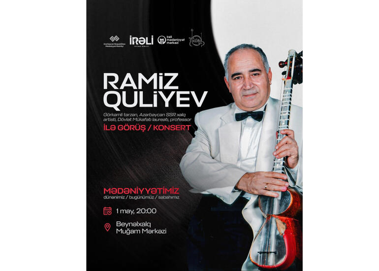 Xalq artisti Ramiz Quliyevlə görüş keçiriləcək