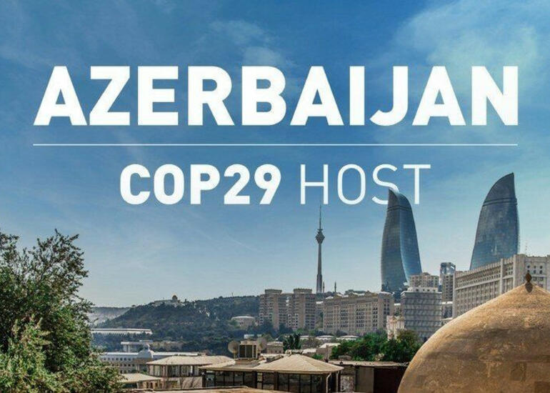 COP29-la iqlim böhranını həll etmək üçün siyasi iradə nümayiş etdiriləcək