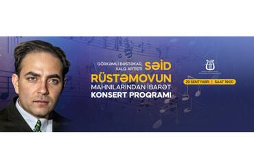 Xalq artisti Səid Rüstəmovun əsərlərindən ibarət konsert təşkil olunacaq