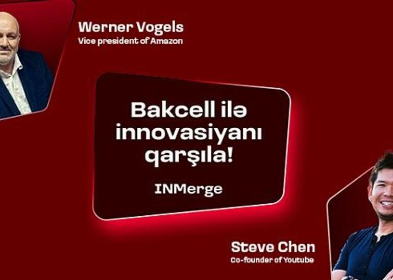 "Bakcell" “INMerge” İnnovasiya Sammitinin tərəfdaşıdır!