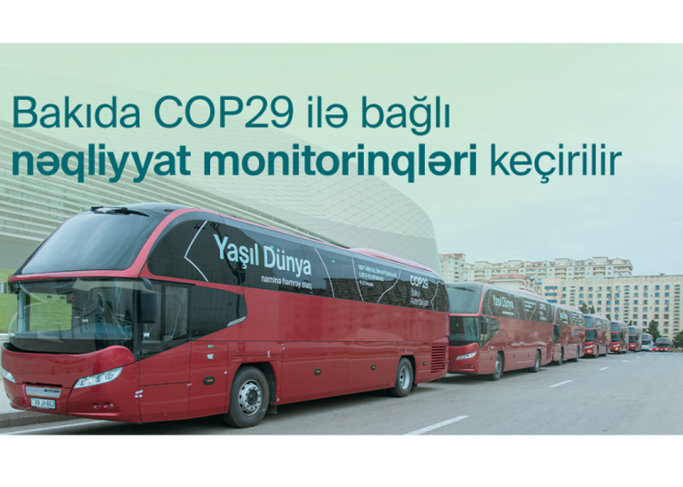 COP29-la bağlı monitorinqlərin aparılması üçün Bakının bəzi küçələrində hərəkət istiqaməti dəyişdiriləcək