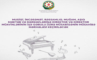 Musiqi məktəblərinə direktor və müavinlərinin işə qəbulun müsahibə mərhələsi keçiriləcək