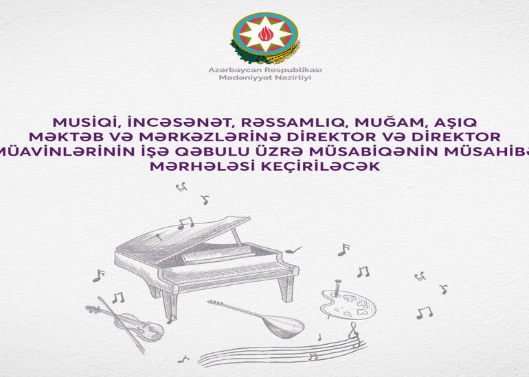 Musiqi məktəblərinə direktor və müavinlərinin işə qəbulun müsahibə mərhələsi keçiriləcək