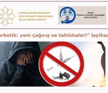 “Narkotik: yeni çağırış və təhlükələr!” layihəsinə start verilib