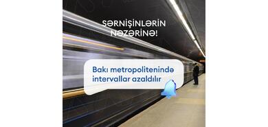 Bakı metrosunda qatarlararası intervallar azaldılır